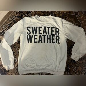 Sweater weather sweater​